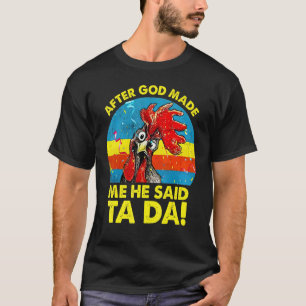 Camiseta Vintage Depois que Deus me fez Ele Disse Ta Da Fra