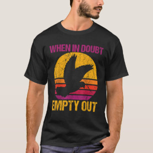 Camiseta Vintage Dove Hunters When In Dúvida Empty I