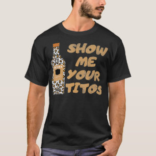 Camiseta Vintage Drinking Tee Show Me Your Tito's Funny Vod