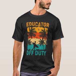 Camiseta Vintage Educator Off Duty Sumer Vacer Beach Sun