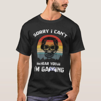 Camiseta Vintage Engraçado Gamer, desculpa não poder ouvi-l