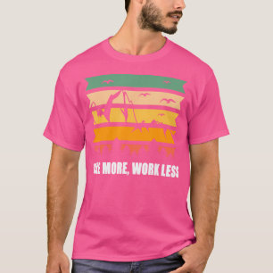 Camiseta Vintage Engraçado Mais Trabalha Menos Acampamento