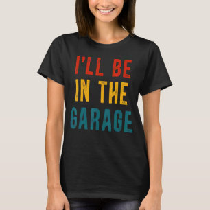 Camiseta Vintage, Estarei Na Figurina Do Marido Da Garagem.