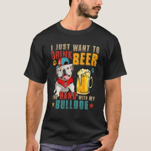 Camiseta Vintage, Eu Só Quero Beber Cerveja E Aguentar Com