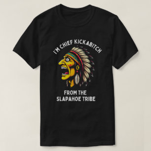 Camiseta Vintage Eu Sou o Chefe Kickabitch Da Tribo Slapaho