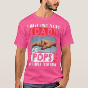 Camiseta Vintage Eu Tenho Dois Títulos Pai E Pop Feliz Fath
