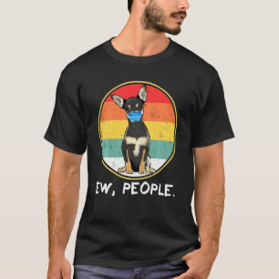 Camiseta Vintage Ew People Black Chihuahua Dog Wearing Face