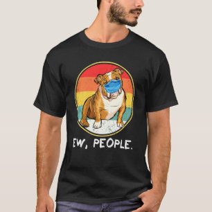 Camiseta Vintage Ew Pessoas Buldogue Dog Vestindo Máscara