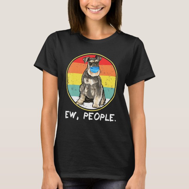 Camiseta Vintage Ew Pessoas Miniature Schnauzer Dog Vestind (Frente)