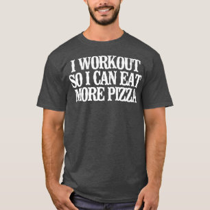 Camiseta Vintage Funny I Workout So I Can Eat More Pizza Sa