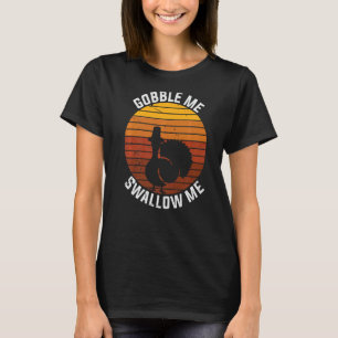 Camiseta Vintage Gobble Me Engole Ação De Graças Turquia Tr