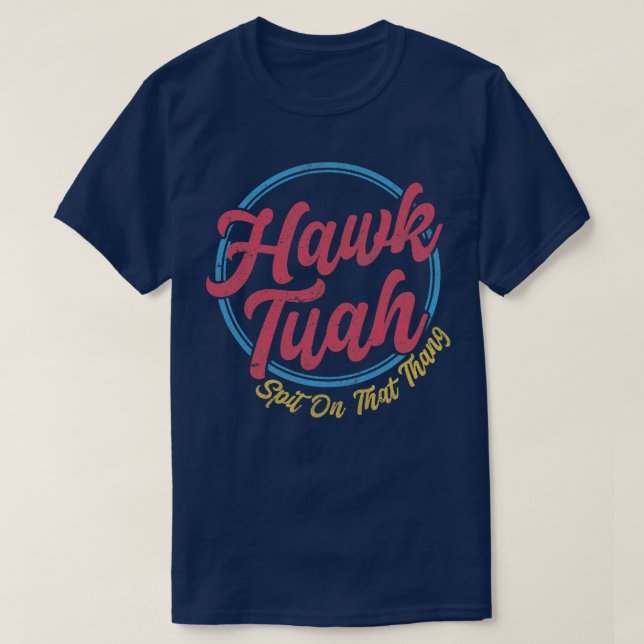 Camiseta Vintage Hawk Tuah cuspiu Naquela Gente (Frente do Design)