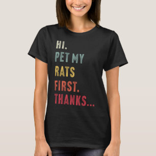 Camiseta Vintage Hi Pet My Rat First Obrigados I Heart Rats