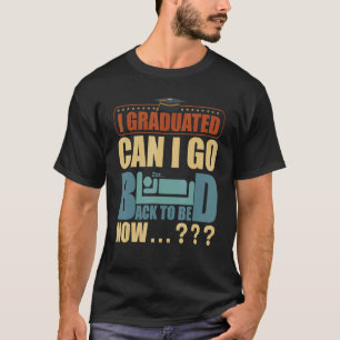 Camiseta Vintage I Graduation Can I Go Bed Men Women