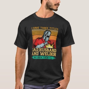 Camiseta Vintage I Have Three Títulos Pai Husband & Welder