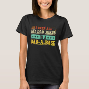Camiseta Vintage I Keep All My Pai Piadas In A Pai Um Fa Ba
