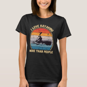Camiseta Vintage I Love Kayaking More than Pessoas Kayaking