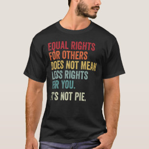 Camiseta Vintage Igual A Direitos Para Outros Não Significa