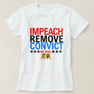 Camiseta Vintage Impeach Remove Convict No Kings Desde 1776