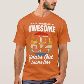 Camiseta Vintage Isto É O Que Parece Um Incrível 32 Anos