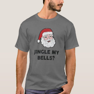 Camiseta Vintage Jingle My Bells? Papai noel de Natal