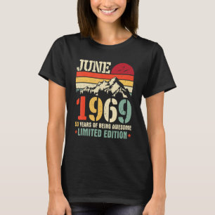 Camiseta Vintage Junho De 1969 53 Anos De Ser Incrível