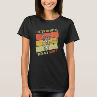 Camiseta Vintage Listen Metal With Sister Rock Music Lover 