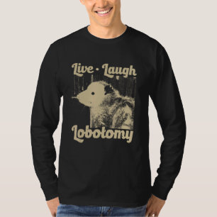 Camiseta Vintage Live Laugh Lobotomy Lobotomies Retro Oposs