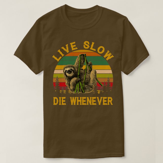 Camiseta Vintage Live Slow Die When Sloth (2) (Frente do Design)