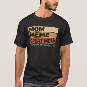 Camiseta Vintage Mãe Meme Meme Meme Excelente Eu Só Fico Fi
