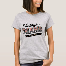 Camiseta Vintage Mama Est. [Ano] - Retro Personalizado para