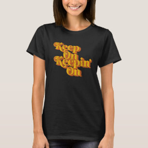 Camiseta Vintage Mantém-Se Em Vigor No Funny Country Dizend