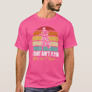 Camiseta Vintage Mx Motocross Se Dirt Aint Flyin You Aint T