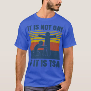 Camiseta Vintage Não É Gay Se É Segurança TSA