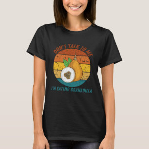 Camiseta Vintage Não Me Fale Eu Estou Comendo Fruta De Gran