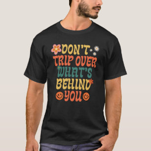 Camiseta Vintage não percorre o que está atrás de você