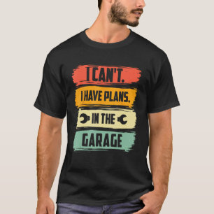 Camiseta Vintage Não Posso Ter Planos Na Garagem
