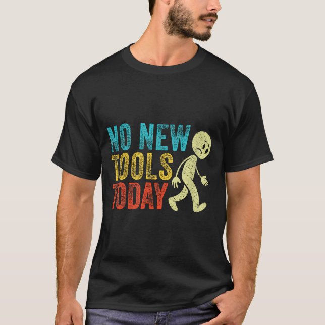Camiseta Vintage No New Tools Today  (Frente)