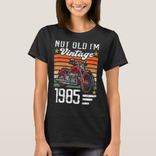 Camiseta Vintage Not Old I'm 1985 Classic Motorcycle Birth