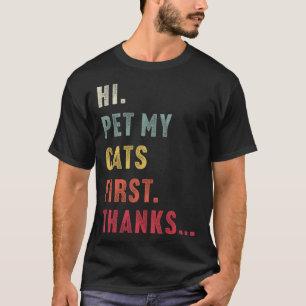 Camiseta Vintage Oi Pet My Cat First Obrigados I Heart Cats