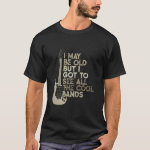 Camiseta Vintage Posso Ser Velho, Mas Tenho Que Ver O Legal