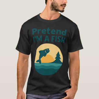 Camiseta Vintage Pretend I’m A Fish Funny Fishing fisherman