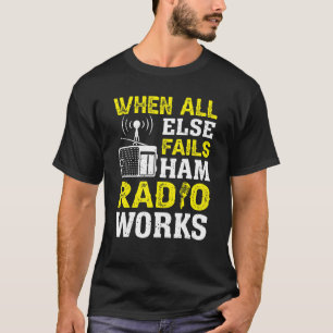 Camiseta Vintage Quando Todos Os Outros Falham O Rádio Ham