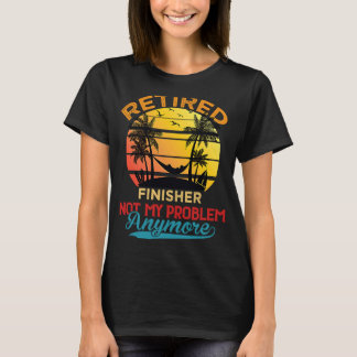 Camiseta Vintage Recansado Finisher Não É Meu Problema Mais