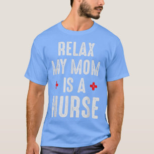 Camiseta Vintage Rela Minha mãe é enfermeira