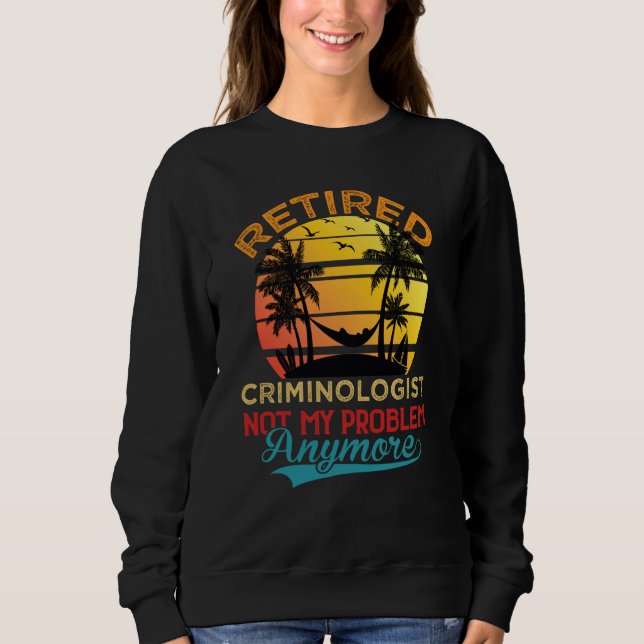 Camiseta Vintage Retired Criminologist Not My Problem Anymo (Frente)