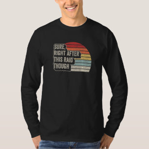 Camiseta Vintage Retro Certo Após Este Gamer Raid