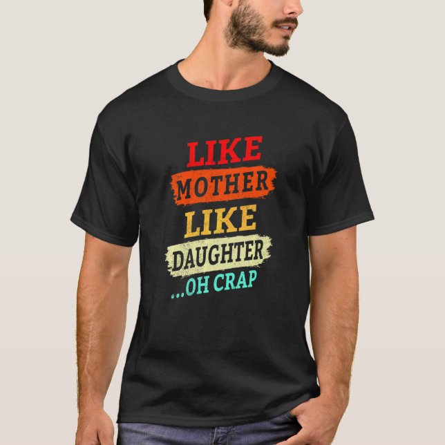 Camiseta Vintage Retro Como Mãe Como Filha (Frente)