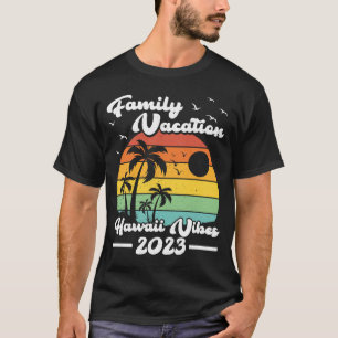 Camiseta Vintage Retro Family Vacation 2023 Hawaii Vibes Be