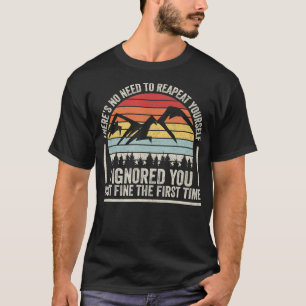 Camiseta Vintage Retro Funny O Ignorou Da Primeira Vez Sa